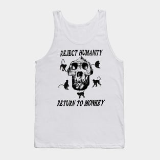 Reject Humanity Return To Monkey Skeleton Meme Funny Shirt Tank Top